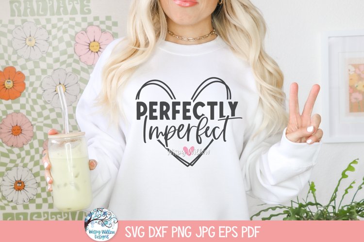 Perfectly Imperfect SVG | Inspirational Quote Design