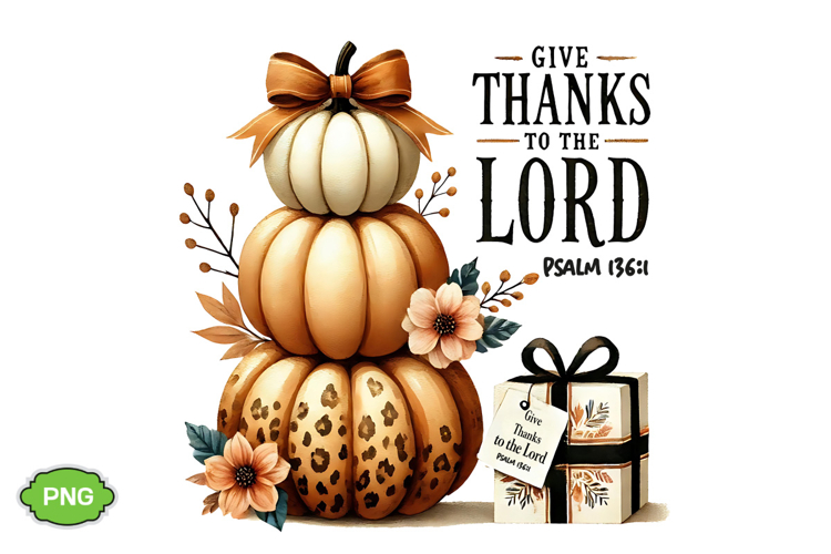 Give Thanks to the Lord PNG, fall Pumpkin PNG, Pumpkin Spice