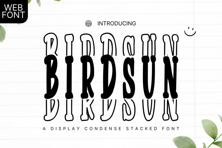 Birdsun Condense Stacked - A Bold & Stylish Display Font