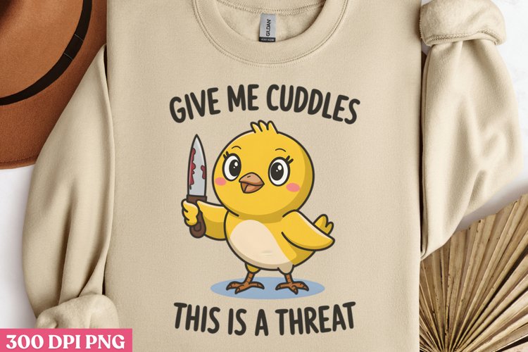 Give me cuddles this is PNG, Funny Duck Sublimation PNG