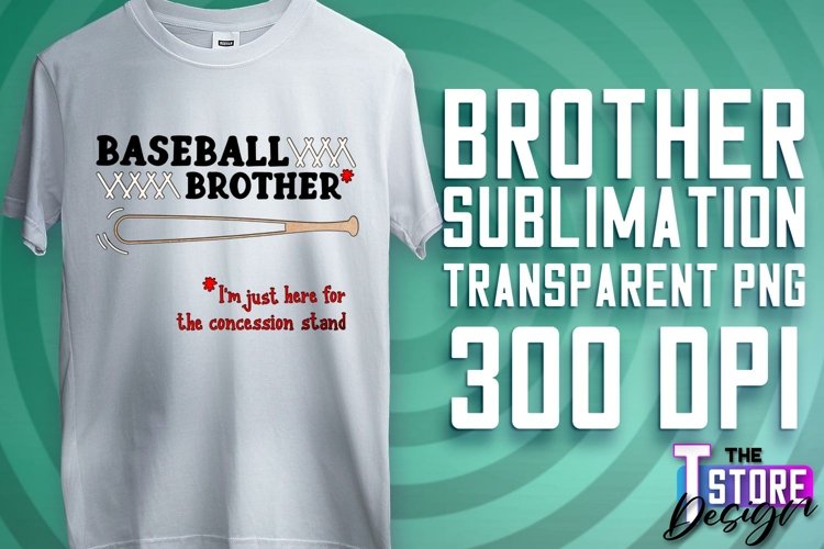 Brother Quotes Sublimation | T-Shirt Design | PNG 300 DPI