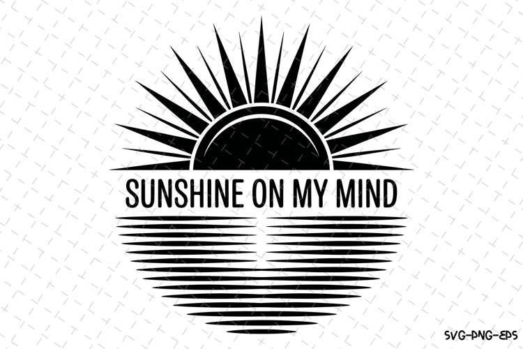 Sunshine on my mind svg | Summer Svg | Svg Cut Files