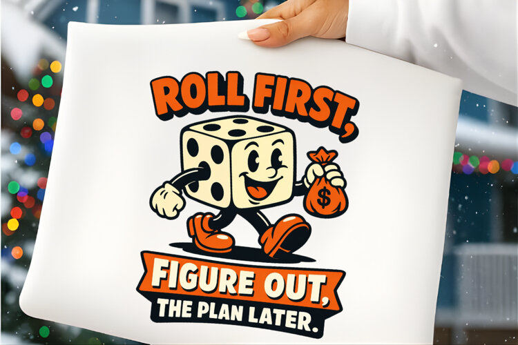 Lucky Dice Roll First Figure Out Later Cartoon Design example image 1