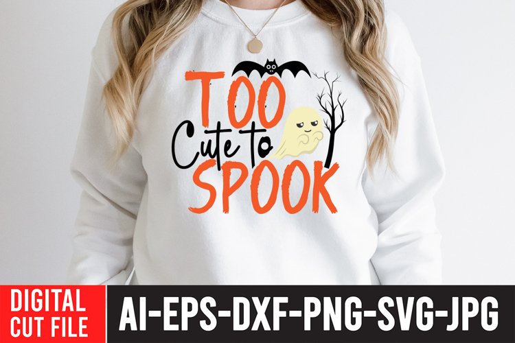 Too Cute to Spook SVG Cut File
