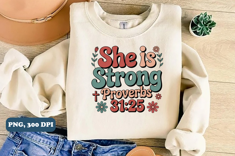She is strong proverbs 31:25 Christian PNG design
