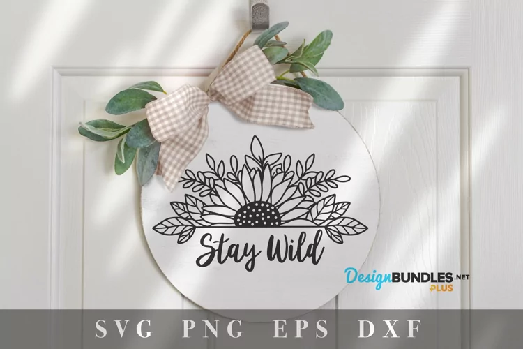 Stay Wilde svg|Sunflower svg