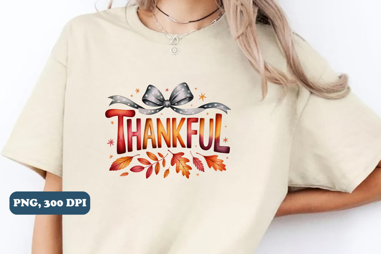 Thankful Thanksgiving T-Shirt PNG sublimation design