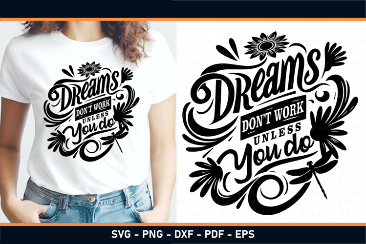 Dreams dont work unless you do, Motivational quotes SVG