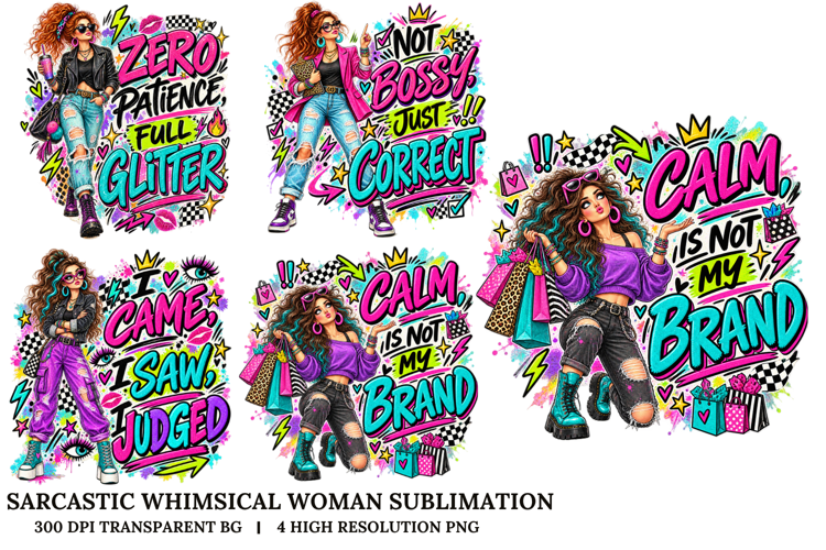 Sarcastic Whimsical Woman Quotes Sublimation PNG