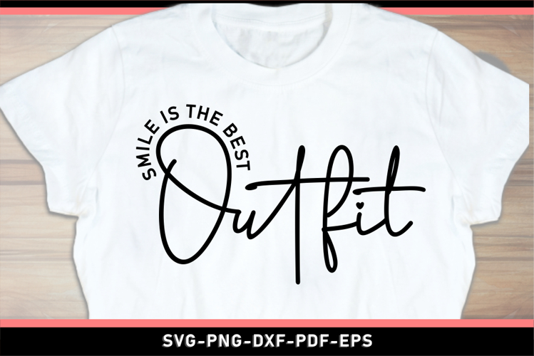 Smile is the best outfit, Funny Quotes SVG