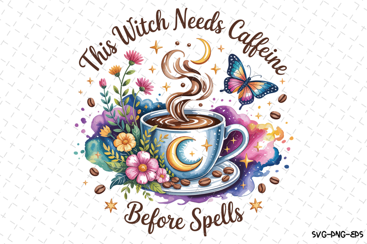 This Witch needs caffeine before spells Svg | Halloween Svg