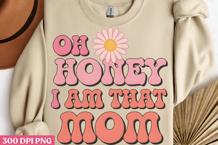 Oh Honey I Am That Mom Svg Image 18