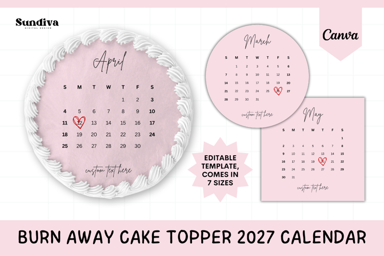 Editable Burn Away Cake Topper 2027 Calendar Canva Template