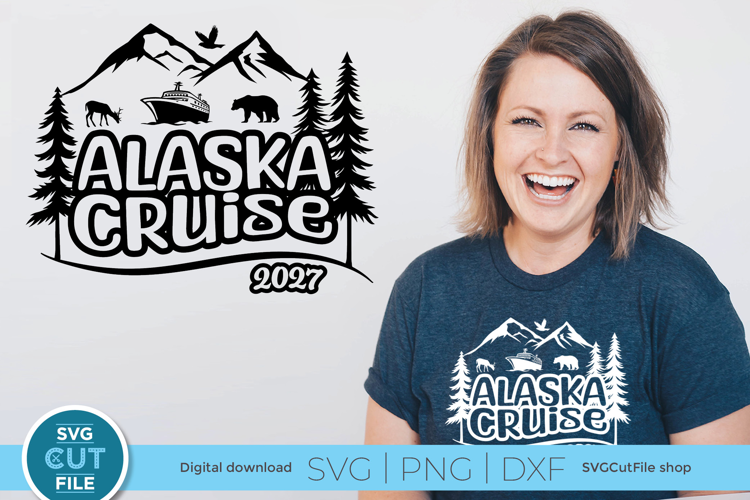 2027 Alaska Cruise svg - Alaska Family vacation or Trip