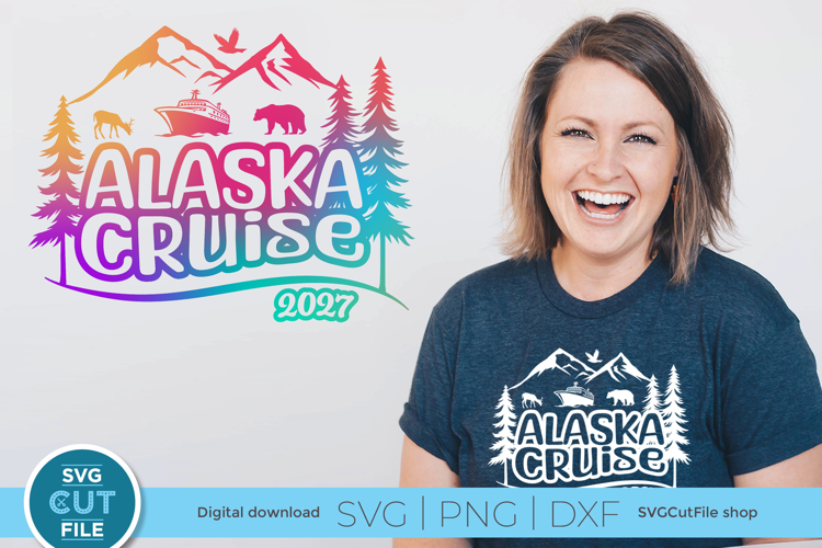 2027 Alaska Cruise svg - Alaska Family vacation or Trip
