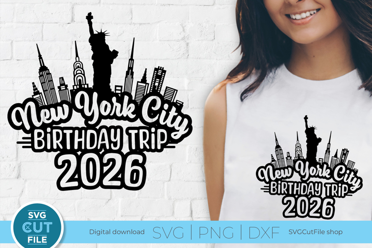 New York svg, New York City, Birthday Trip 2026 Svg, NYC svg