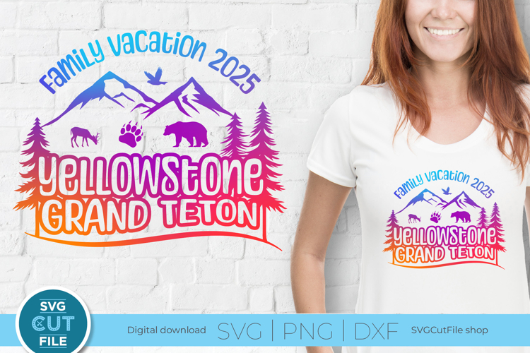 2025 Yellowstone Grand Teton svg - National Park Family Trip