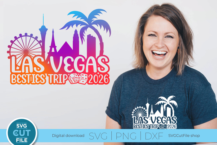 2026 Las Vegas Besties Trip SVG - Las Vegas NE Friends Girls