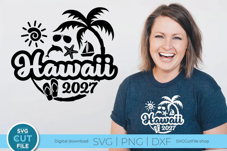 2027 Hawaii svg - Hawaii Vacation or Trip Design