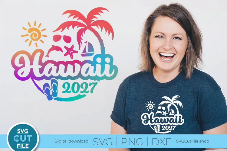 2027 Hawaii svg - Hawaii Vacation or Trip Design