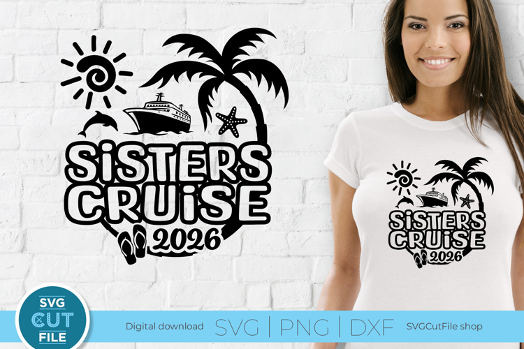 2026 Sisters Cruise svg - Sisters trip or vacation