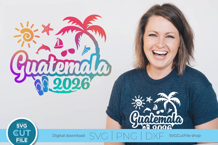 2026 Guatemala svg - Guatemala Vacation or Trip