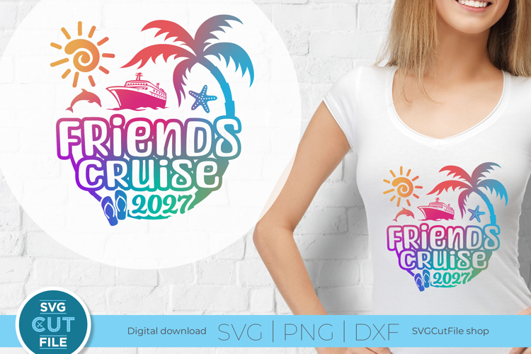 Friends Cruise svg - 2027 Cruise Besties Trip