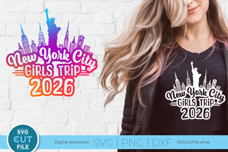 New York svg, New York City, Girls Trip 2026 Svg, NYC 2026