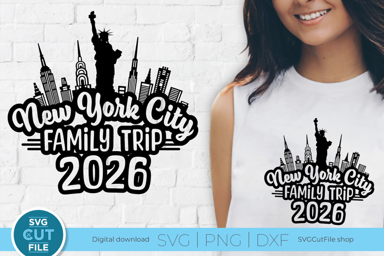 New York City svg, New York svg, Family Trip 2026 Svg, NYC