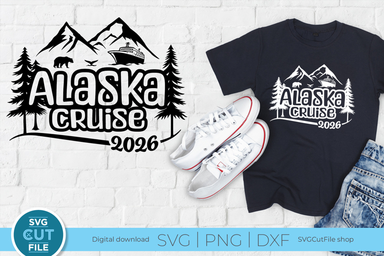 2026 Alaska Cruise svg - Alaska Family vacation or Trip
