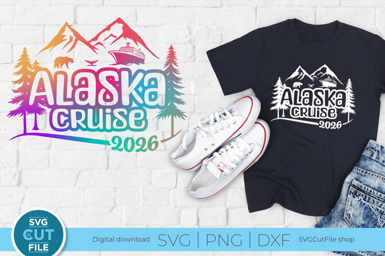 2026 Alaska Cruise svg - Alaska Family vacation or Trip