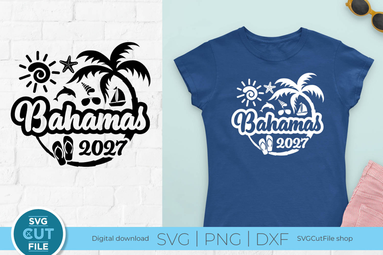 2027 Bahamas svg - Great for a Bahamas Vacation or Trip