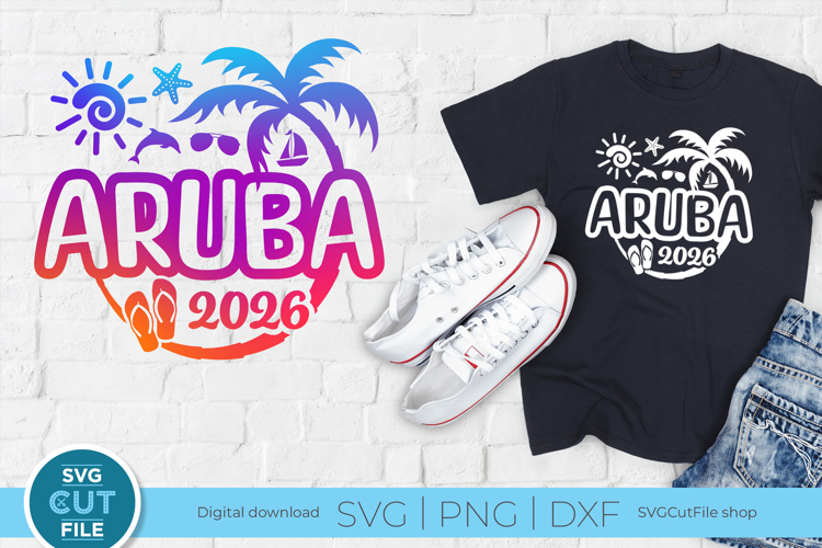 2026 Aruba svg - Great for a Aruba Vacation or Trip