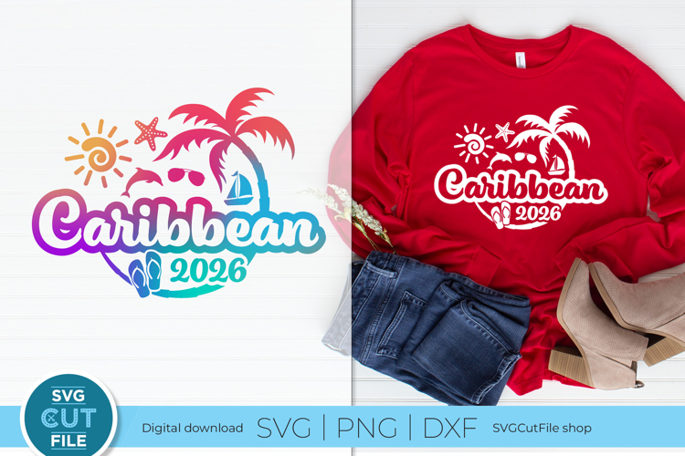 2026 Caribbean svg - Great for a Caribbean Vacation or Trip