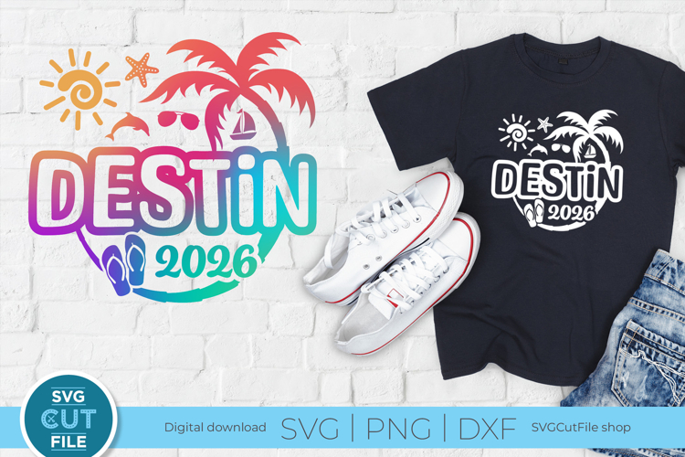 2026 Destin Florida svg - Destin FL Vacation or Trip Design