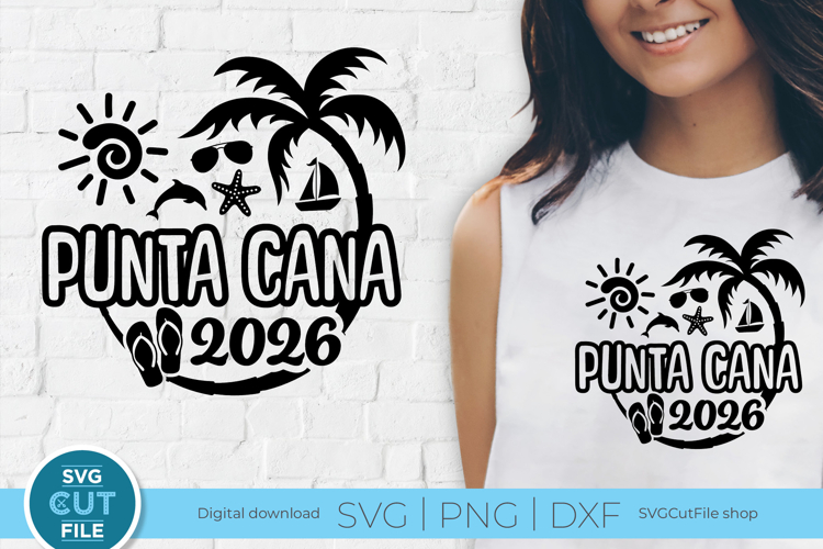 2026 Punta Cana svg - Dominican Republic Vacation or Trip