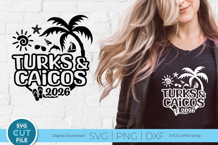 2026 Turks and Caicos svg - Vacation or Trip Design