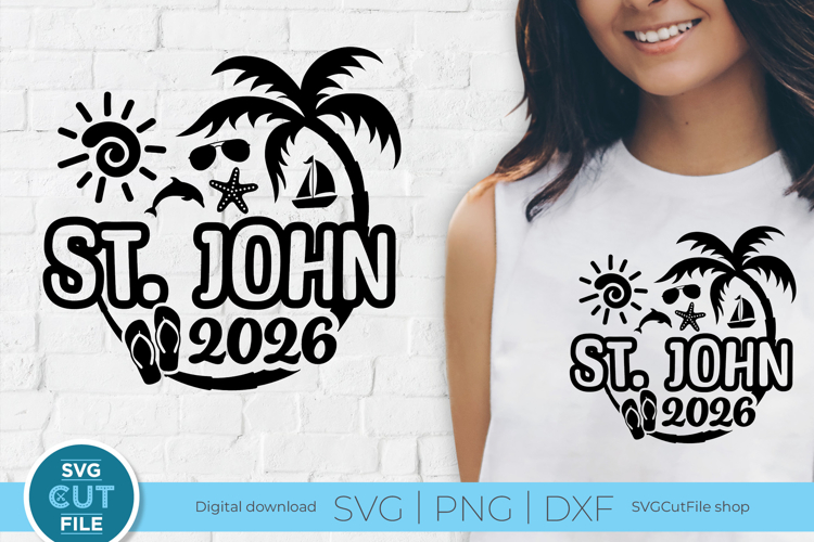 2026 St. John svg - Saint John Vacation or Trip Design