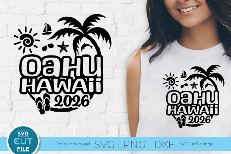 2026 Oahu Hawaii svg - Oahu Vacation or Trip