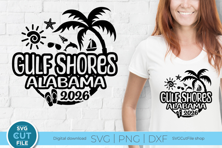 2026 Gulf Shores svg - Gulf Shores Alabama Vacation or Trip