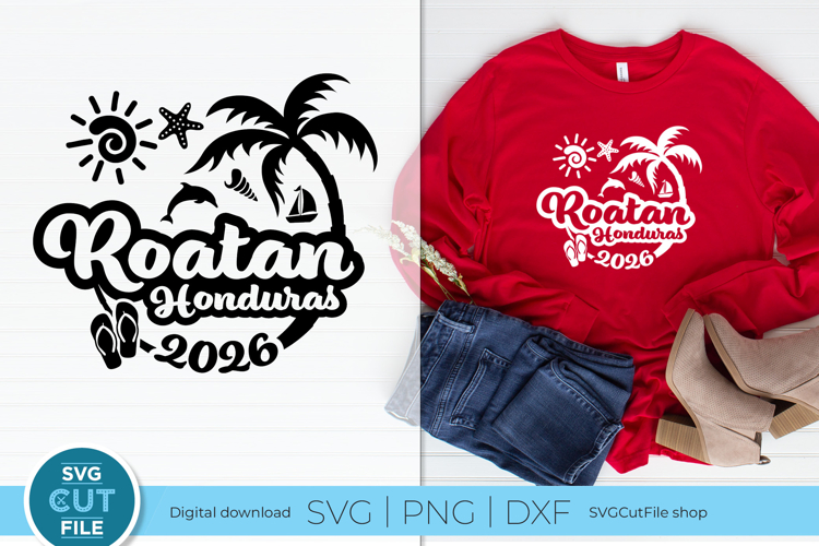 2026 Roatan svg - Great for a Roatan Honduras vacation