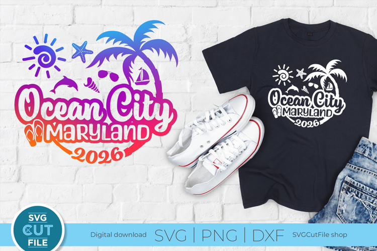 2026 Ocean City svg - Great for a Maryland Vacation or Trip