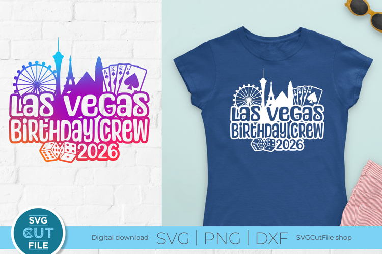 2026 Las Vegas Birthday Crew SVG - Las Vegas NE Birthday svg