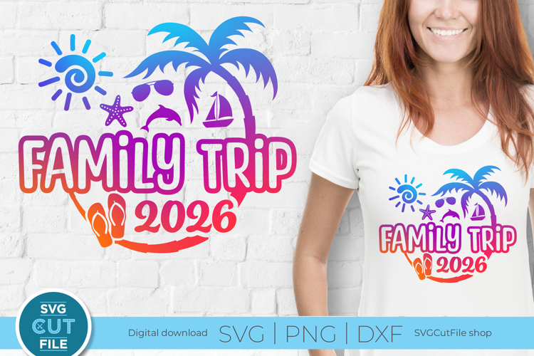 2026 Family Trip svg - Tropical Beach vacation or Holiday