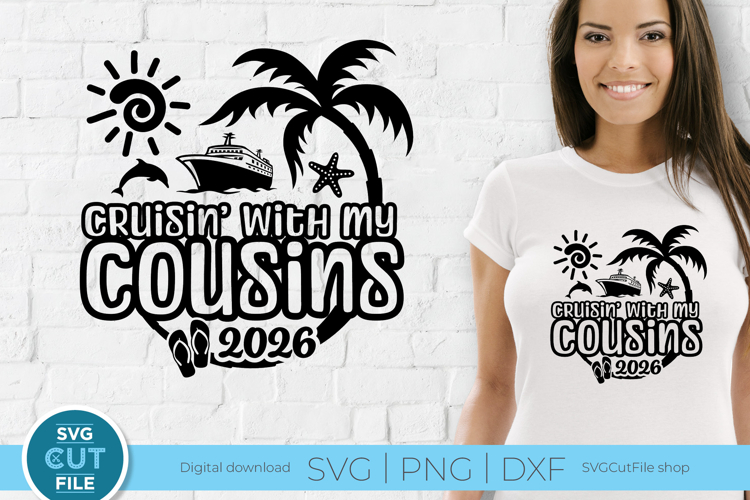 2026 Cousins Cruise SVG - Cruisin with my Cousins