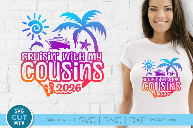 2026 Cousins Cruise SVG - Cruisin with my Cousins