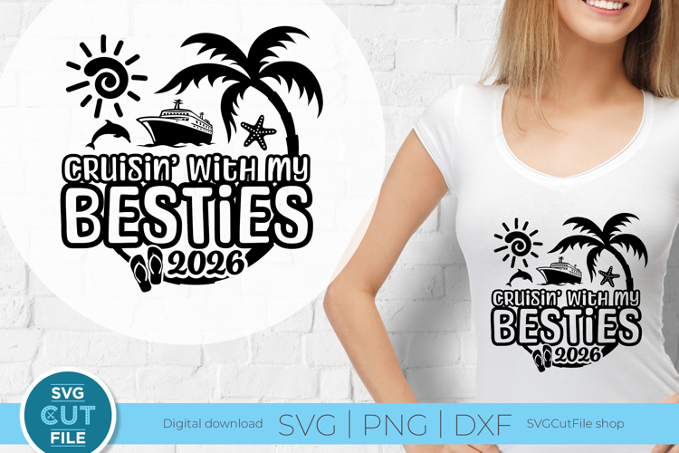 Besties Cruise svg - 2026 Cruise Best Friends Trip