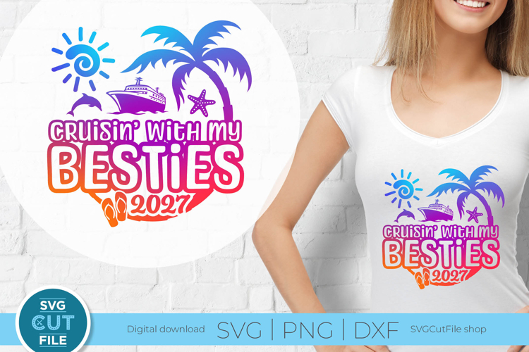 Besties Cruise svg - 2027 Cruise Best Friends Trip