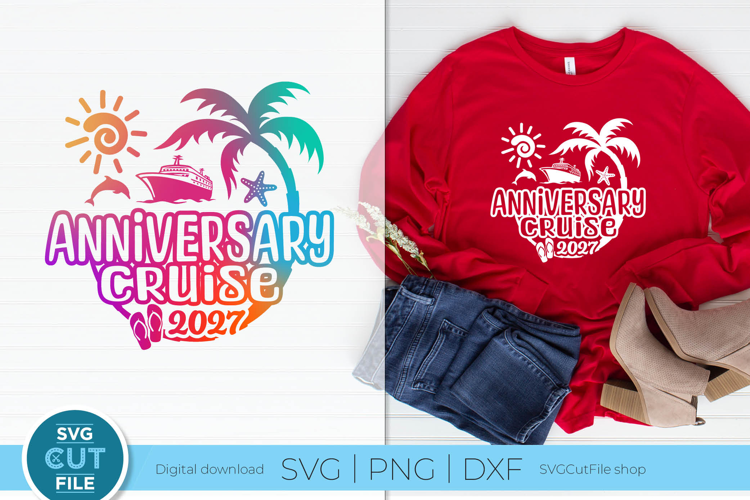 2027 Anniversary Cruise svg for Wife and Husband Trip