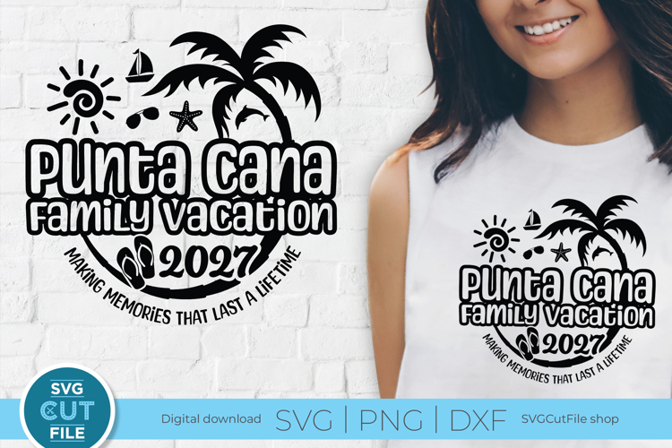2027 Punta Cana Family Vacation svg-Dominican Republic Trip